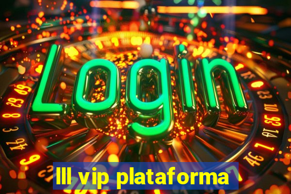 lll vip plataforma